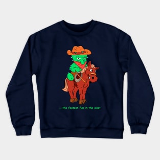 the fastest fun in the west Crewneck Sweatshirt